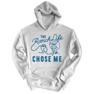 The Ranch Life Chose Me Hoodie